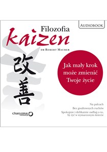 [Audiobook] Filozofia Kaizen. Jak mały krok może zmienić Twoje życie
