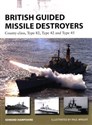 British Guided Missile Destroyers 
County-class, Type 82, Type 42 and Type 45