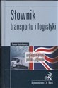 Słownik transportu i logistyki angielsko-polski polsko-angielski
