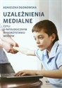 Uzależnienia medialne czyli o patologicznym wykorzystaniu mediów