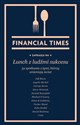 Lunch z ludźmi sukcesu 52 spotkania z tymi, którzy zmieniają świat - Financial Times