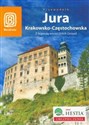 Jura Krakowsko-Częstochowska Z legendą wśród Orlich Gniazd - Monika Kowalczyk, Artur Kowalczyk