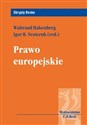 Prawo europejskie - Waltraud Hakenberg, Igor B. Nestoruk