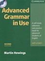 Advanced Grammar in Use + CD A self-study reference and practice book for advanced studens of English
