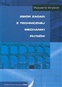 Zbiór zadań z technicznej mechaniki płynów - Ryszard Gryboś