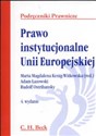 Prawo instytucjonalne Unii Europejskiej - Maria Magdalena Kenig-Witkowska, Adam Łazowski, Rudolf Ostrihansky