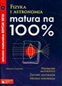 Matura na 100% Fizyka i astronomia Arkusze maturalne 2010 z płytą CD - Mirosław Galikowski
