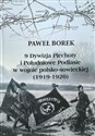 9 Dywizja Piechoty i Południowe Podlasie w wojnie polsko-sowieckiej (1919-1920) - Paweł Borek