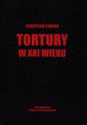 Tortury w XXI wieku