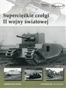 Superciężkie czołgi II wojny światowej - Kenneth W. Estes
