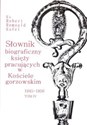 Słownik biograficzny księży pracujących w Kościele gorzowskim 1945-1956 tom IV / PDN - Robert Romuald ks. Kufel