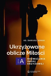 Ukrzyżowane oblicze Miłości. Rozważania drogi...  - Księgarnia Niemcy (DE)