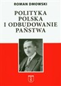 Polityka polska i odbudowanie państwa