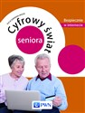 Cyfrowy świat seniora Bezpiecznie w internecie - Alicja Żarowska-Mazur