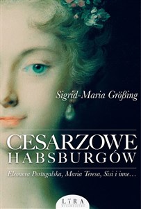 Cesarzowe Habsburgów - Księgarnia UK