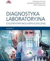 Diagnostyka laboratoryjna z elementami biochemii klinicznej wyd.5 - B. Solnica, Dembińska-Kieć, Naskalski J.W. A.