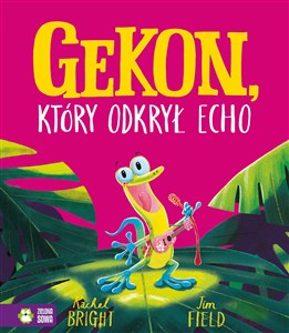 Gekon, który odkrył echo - Księgarnia UK