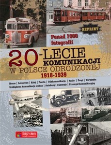 20-lecie komunikacji w Odrodzonej Polsce (1918-1939) Reprint - Księgarnia Niemcy (DE)