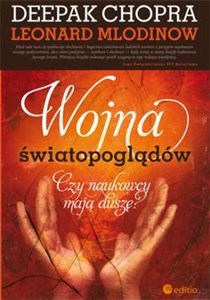 Wojna światopoglądów Czy naukowcy mają duszę?