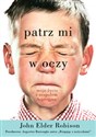 Patrz mi w oczy Moje życie z zespołem Aspergera - John Elder Robison