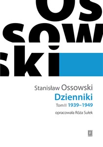 Ossowski Dzienniki Tom 2 1939-1949 - Księgarnia UK