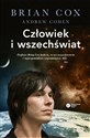 Człowiek i wszechświat - Brian Cox, Andrew Cohen