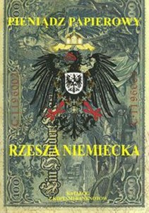 Pieniądz papierowy Rzesza Niemiecka 1874-1948 - Księgarnia Niemcy (DE)