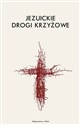 Jezuickie drogi krzyżowe - Opracowanie Zbiorowe