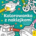 Kolorowe pojazdy. Kolorowanka z naklejkami