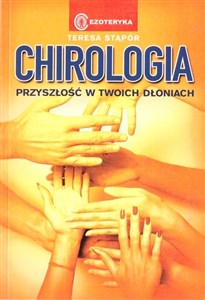 Chirologia. Przyszłość w Twoich dłoniach 