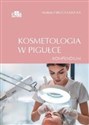 Kosmetologia w pigułce. Kompendium