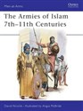 The Armies of Islam 7th-11th Centuries 