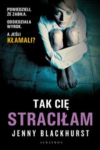 Tak Cię straciłam - Księgarnia UK