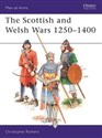 The Scottish and Welsh Wars 1250-1400 