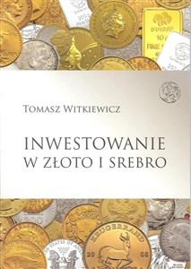 Inwestowanie w złoto i srebro - Księgarnia Niemcy (DE)