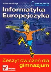 Informatyka Europejczyka Zeszyt ćwiczeń Gimnazjum