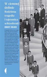 W ciemnej dolinie Rodzinna tragedia i tajemnica schizofrenii - Księgarnia Niemcy (DE)