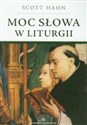 Moc słowa w liturgii Od tekstu pisanego do żywego słowa liturgii