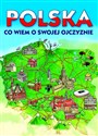 Polska Co wiem o swojej ojczyźnie - Opracowanie Zbiorowe