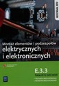 Montaż elementów i podzespołów elektrycznych i elektronicznych Podręcznik do nauki zawodu technik mechatronik monter mechatronik E.3.3 Szkoła ponadgimnazjalna