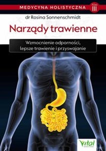 Medycyna holistyczna Tom III Narządy trawienne 