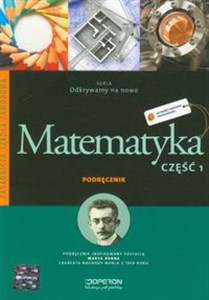 Odkrywamy na nowo Matematyka Część 1 Podręcznik Zasadnicza szkoła zawodowa