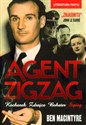 Agent Zigzag Prawdziwa opowieść wojenna o Eddiem Chapmanie. Kochanek, zdrajca, bohater, szpieg.