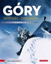 Góry wolność i przygoda Od trekkingu do alpinizmu