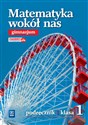 Matematyka GIM 1 Wokół nas Podr.w.2015 WSiP