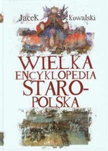 Wielka Encyklopedia Staropolska