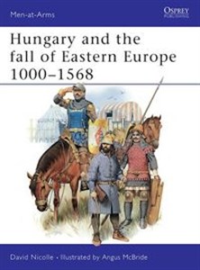 Hungary and the fall of Eastern Europe 1000-1568 