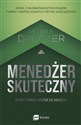 Menedżer skuteczny Efektywności można się nauczyć - Peter F. Drucker