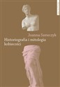 Historiografia i mitologia kobiecości