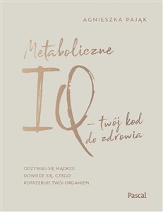 Metaboliczne IQ - twój kod do zdrowia